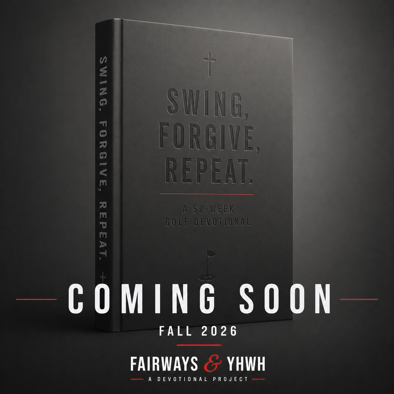 Swing, Forgive, Repeat: A 52-Week Devotional of Faith, Forgiveness and Purpose