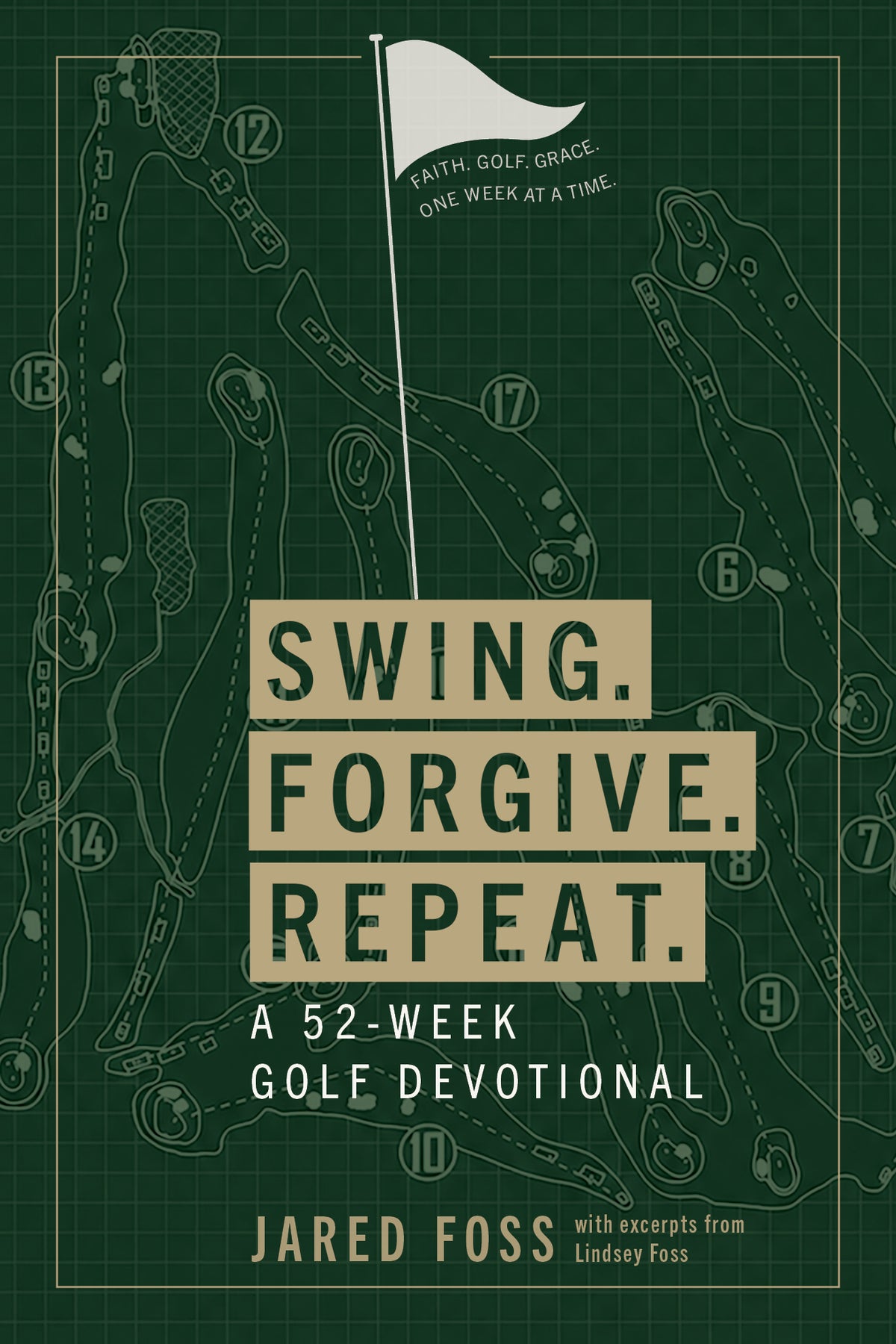 Swing, Forgive, Repeat: A 52-Week Devotional of Faith, Forgiveness and Purpose